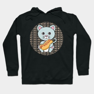 All I Need is hot dogs and cats, hot dogs and cats, hot dogs and cats lover Hoodie